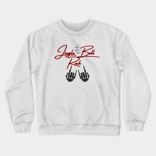 Jingle Bell Rock! Crewneck Sweatshirt